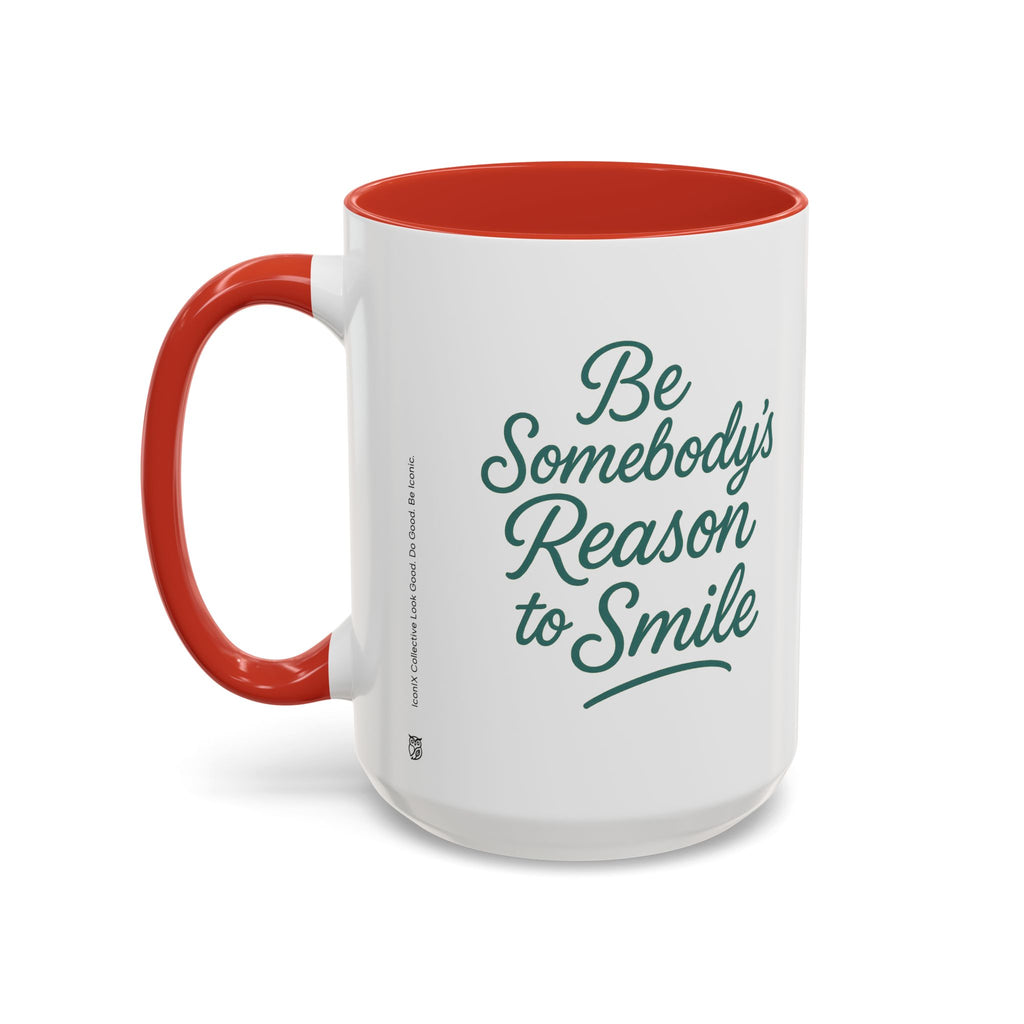 Be Somebody's Reason to Smile Accent Coffee Mug — Inspirational 11/15oz Ceramic Mug