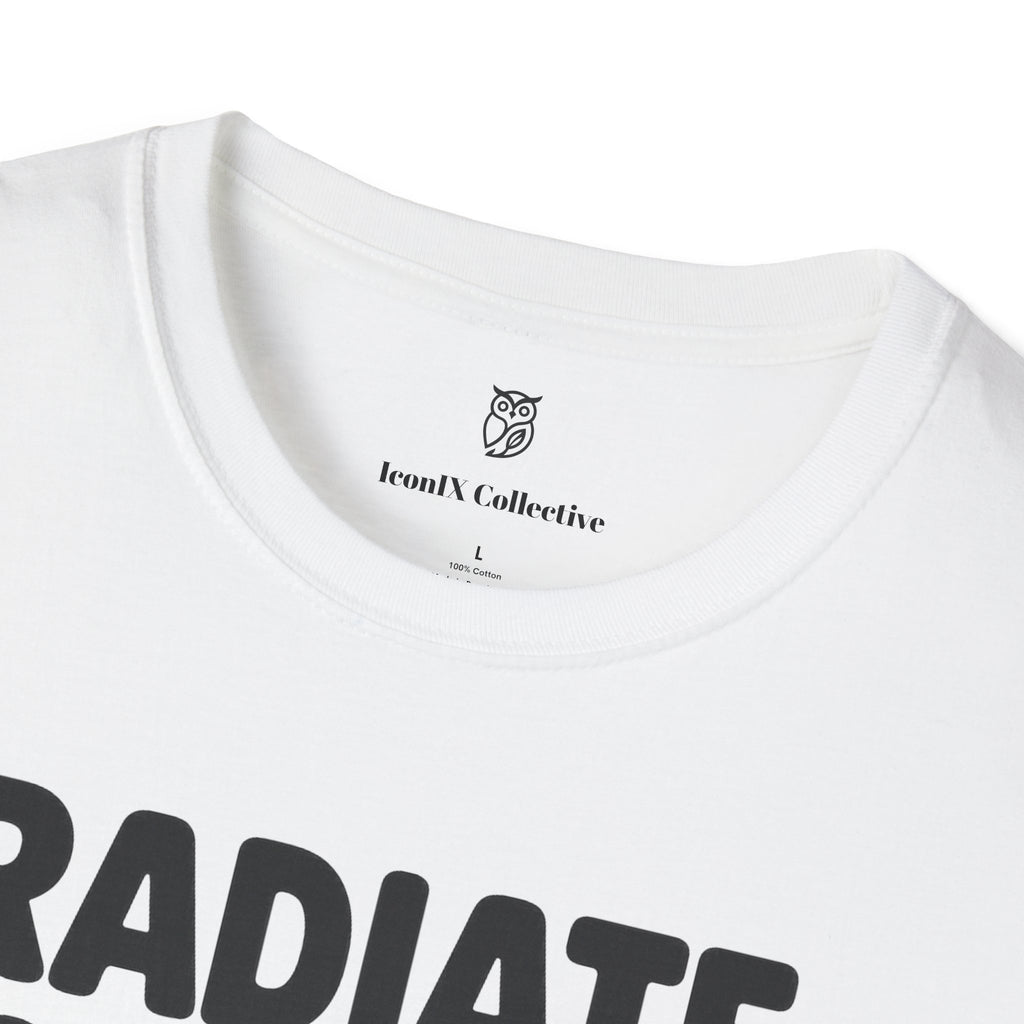 Radiate Positivity Inspirational T-Shirt — Motivational Tee