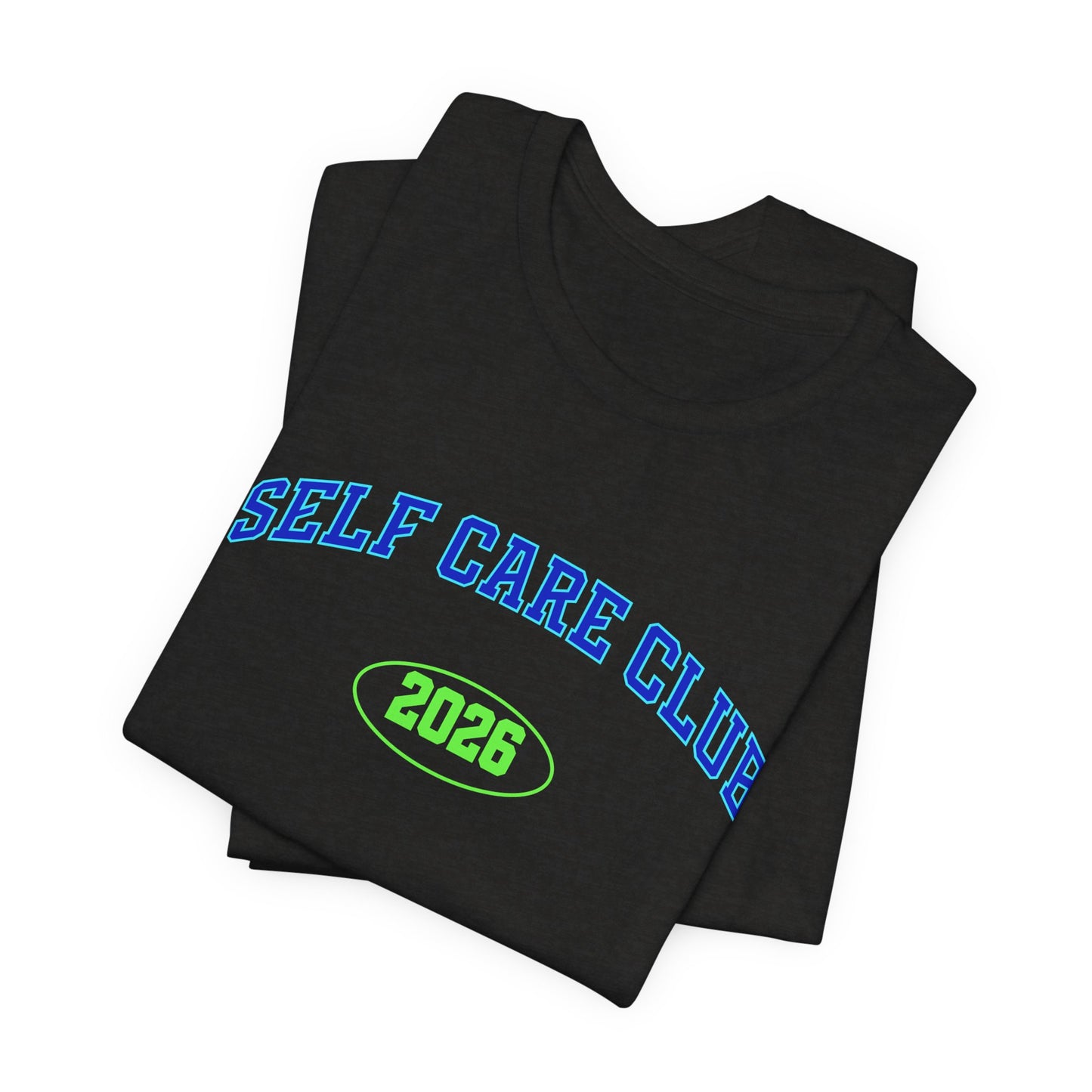 Self Care Club 2026 T-Shirt