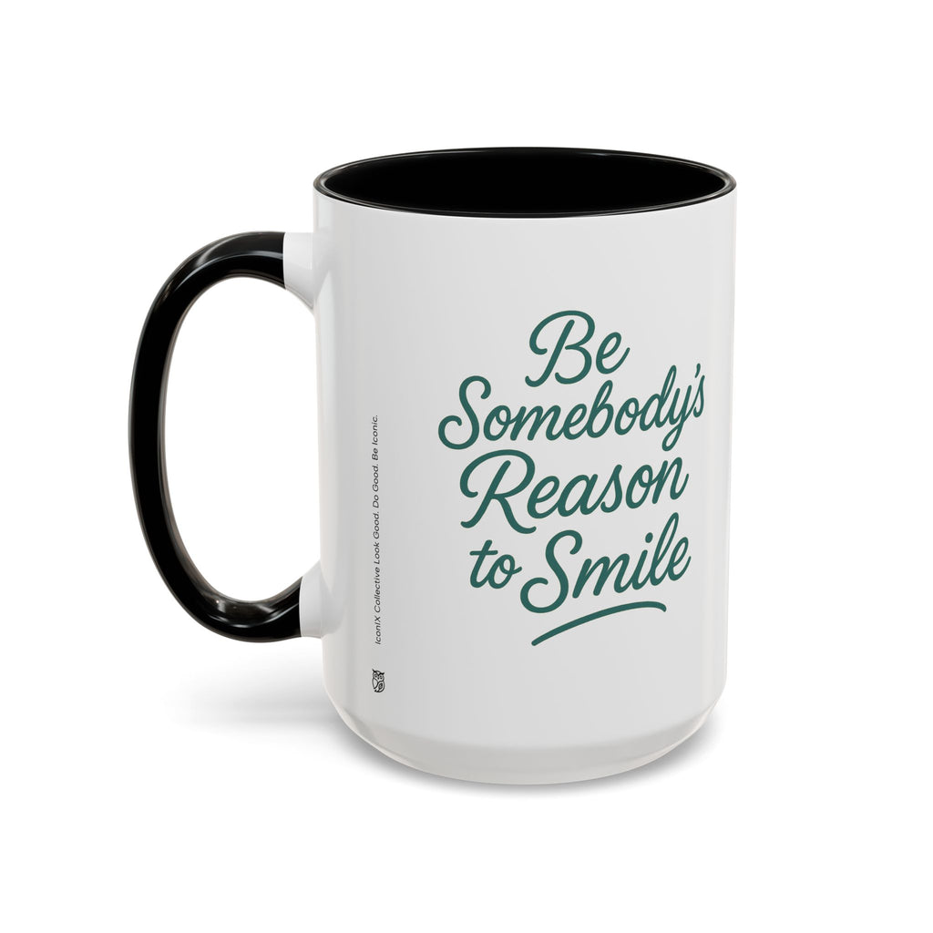 Be Somebody's Reason to Smile Accent Coffee Mug — Inspirational 11/15oz Ceramic Mug
