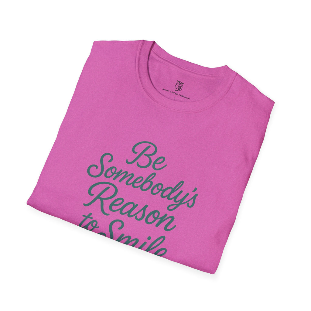 Be Somebody's Reason to Smile T-Shirt