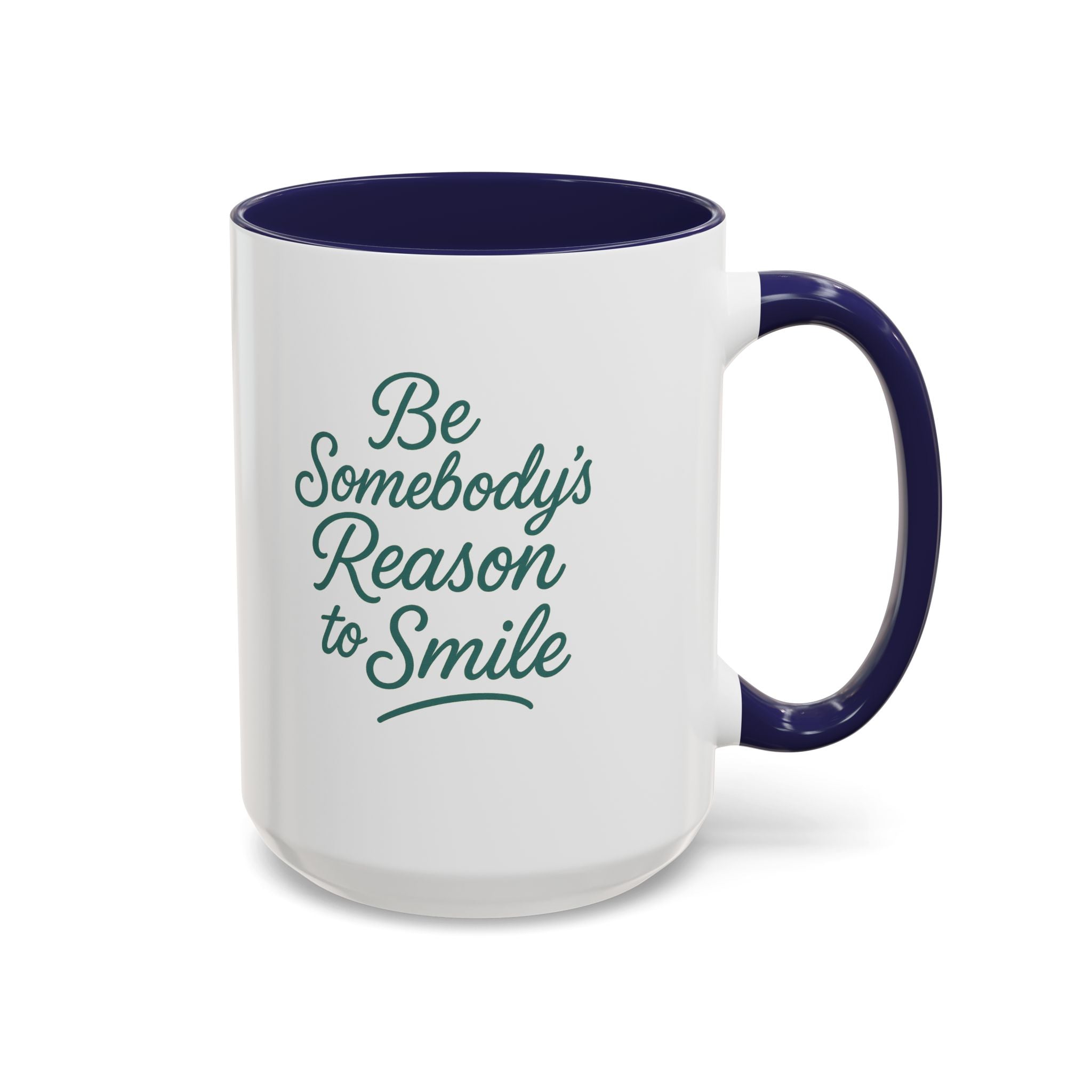 Be Somebody's Reason to Smile Accent Coffee Mug — Inspirational 11/15oz Ceramic Mug