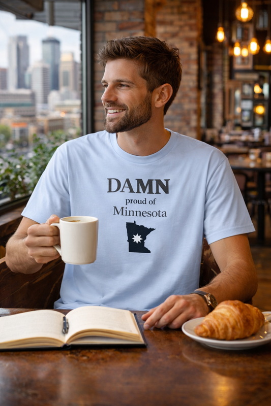 Damn Proud of Minneapolis T-Shirt — City Pride Tee