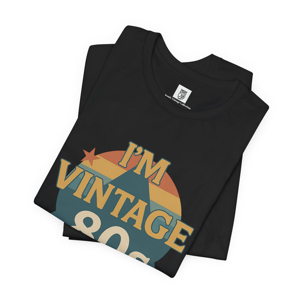 Vintage 80s Retro Graphic Tee — I'm Vintage 1980s Shirt