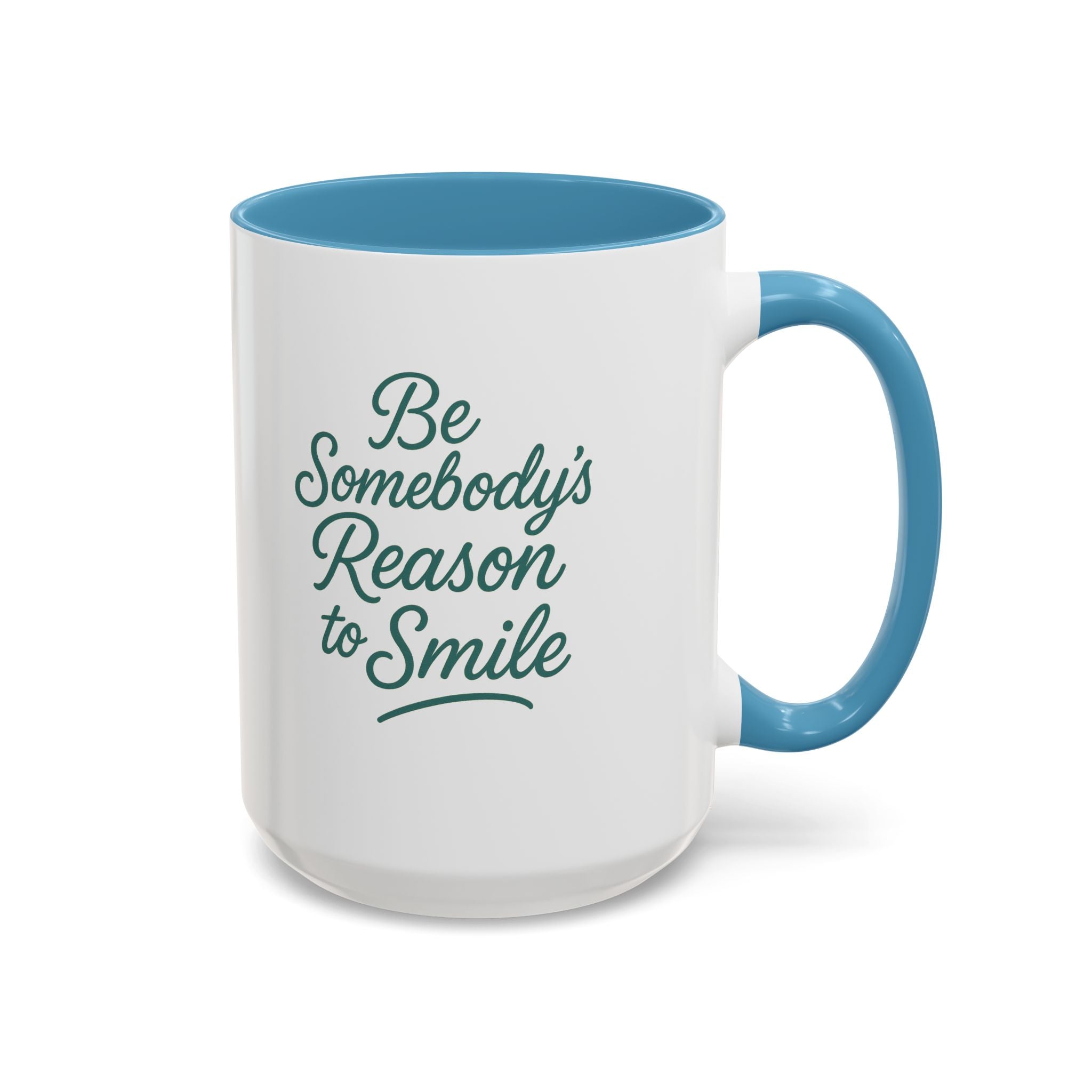 Be Somebody's Reason to Smile Accent Coffee Mug — Inspirational 11/15oz Ceramic Mug