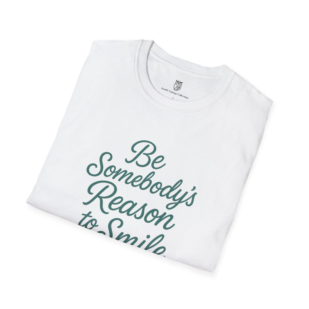 Be Somebody's Reason to Smile T-Shirt
