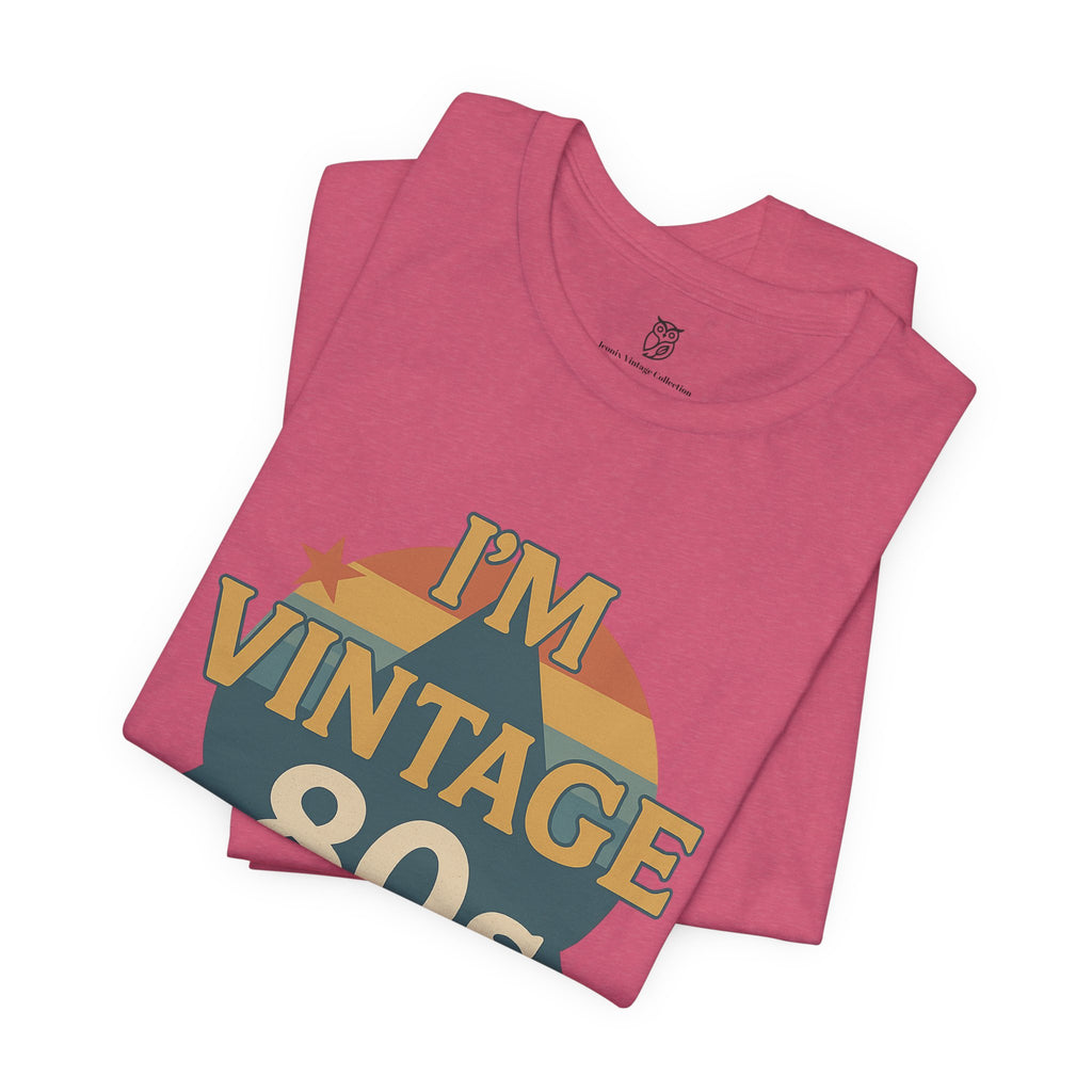 Vintage 80s Retro Graphic Tee — I'm Vintage 1980s Shirt